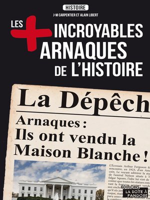 cover image of Les plus incroyables arnaques de l'Histoire